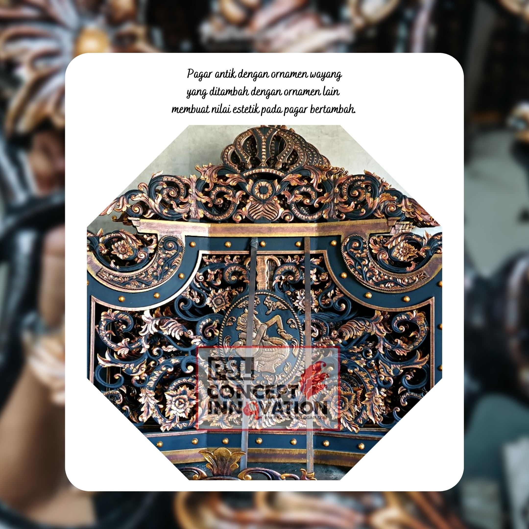 desain pagar antik ornamen wayang yang ditambah dengan ornamen lain membuat nilai estetik pada gambar bertambah psl concept